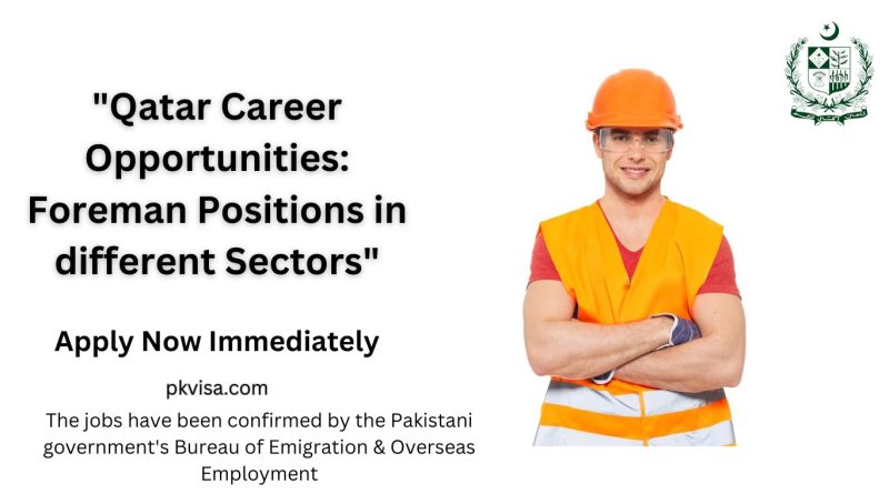 Reliable Qatar Foreman Jobs: Apply Now.