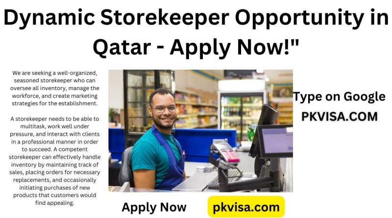 Dynamic Storekeeper Opportunity in Qatar - Apply Now!