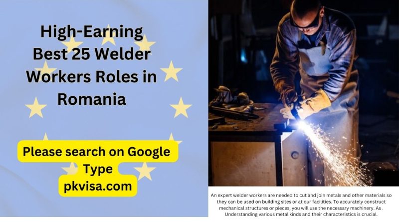 High-Earning Best 25 Welder Workers Roles in Romania