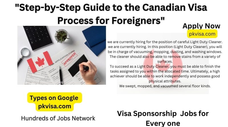 "Step-by-Step Guide to the Canadian Visa Process for Foreigners"