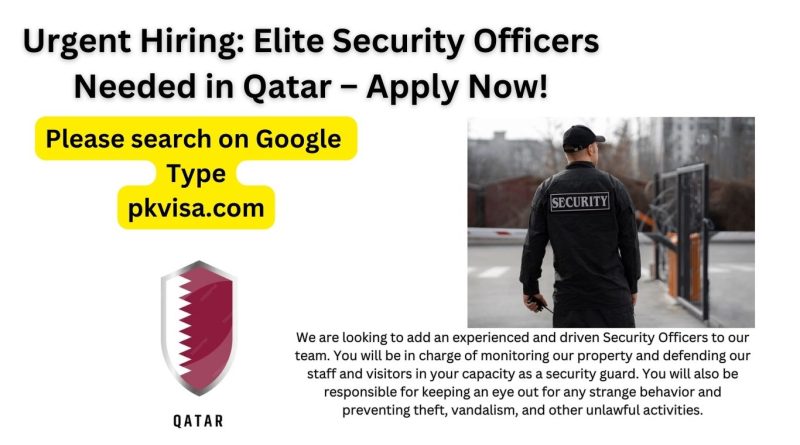 Elite Security Officers Needed in Qatar – Apply Now!