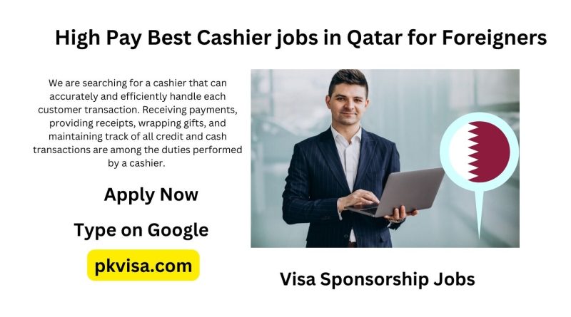 High Pay Best Cashier Jobs in Qatar for Foreigners