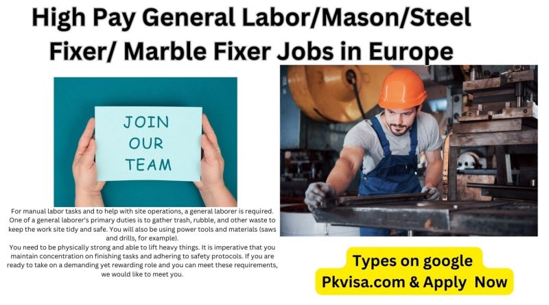 High Pay Best General Laborer /Mason/Steel Fixer/ Marble Fixer Jobs in Europe